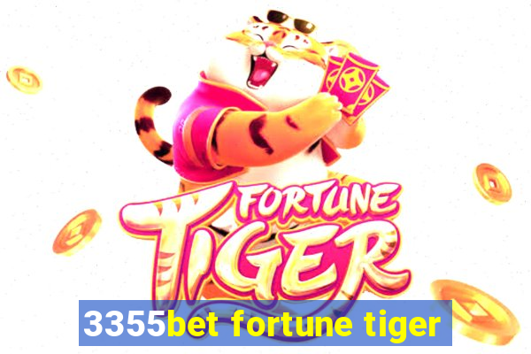 3355bet fortune tiger
